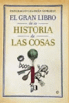 GRAN LIBRO DE LA HISTORIA DE LAS COSAS, EL