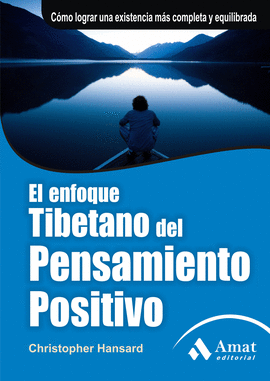 ENFOQUE TIBETANO DEL PENSAMIENTO POSITIVO, EL