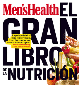 EL GRAN LIBRO DE LA NUTRICI�N  ( MEN�S HEALTH)      **AMAT-*