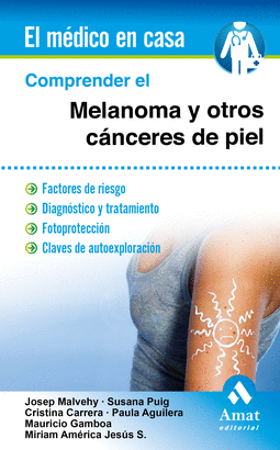 COMPRENDER EL MELANOMA Y OTROS CANCERES DE PIEL