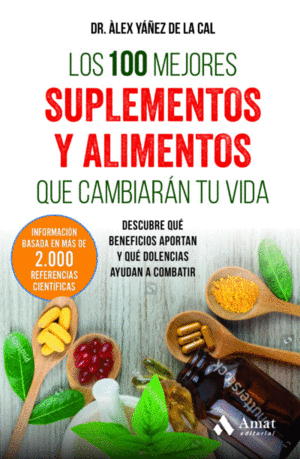 LOS 100 MEJORES SUPLEMENTOS Y ALIMENTOS QUE CAMBIAR�N TU VIDA
