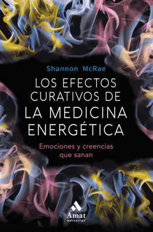 LOS EFECTOS CURATIVOS DE LA MEDICINA ENERG�TICA