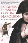 IGLESIA ESPA�OLA CONTRA NAPOLEON, LA