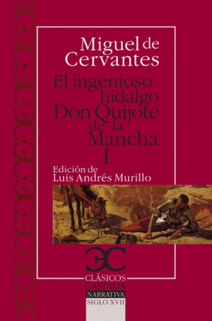INGENIOSO HIDALGO DON QUIJOTE DE LA MANCHA I, EL
