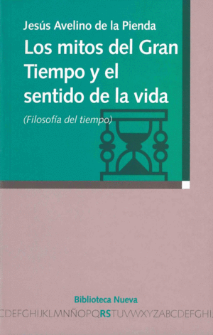 MITOS DEL GRAN TIEMPO Y EL SENTIDO DE LA VIDA, LOS