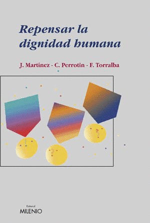 REPENSAR LA DIGNIDAD HUMANA - ENSAYO/22