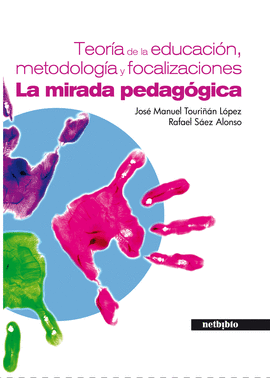 TEOR�A DE LA EDUCACI�N, METODOLOG�A Y FOCALIZACIONES