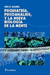 PSIQUIATRIA PSICOANALISIS Y LA NUEVA BIOLOGIA DE LA MENTE