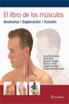EL LIBRO DE LOS MUSCULOS. ANATOMIA / EXPLORACION / FUNCION