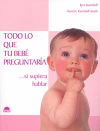 TODO LO QUE TU BEBE PREGUNTARIA