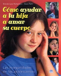 COMO AYUDAR A TU HIJA A AMAR SU CUERPO