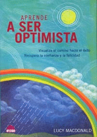 APRENDE A SER OPTIMISTA