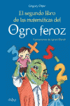 SEGUNDO LIBRO DE LAS MATEMATICAS DEL OGRO FEROZ, EL
