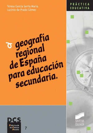 GEOGRAFIA REGIONAL DE ESPA�A PARA EDUCACION SECUNDARIA