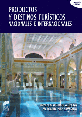 PRODUCTOS Y DESTINOS TURISTICOS NACIONALES E INTERNACIONALES