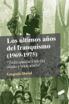 ULTIMOS AOS DEL FRANQUISMO, LOS 1969 1975