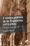 CRONICA POLITICA DE LA TRANSICION 1975 1982