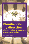 PLANIFICACI�N Y DIRECCI�N DE SERVICIOS Y EVENTOS EN RESTAURACI�N