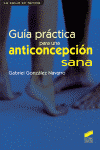 GUIA PRACTICA PARA UNA ANTICONCEPCION SANA