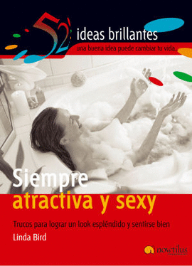 SIEMPRE ATRACTIVA Y SEXY 52 IDEAS BRILLANTES