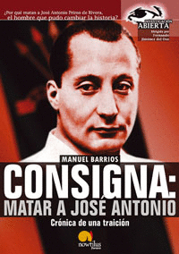 CONSIGNA MATAR A JOSE ANTONIO CRONICA DE UNA TRAICION