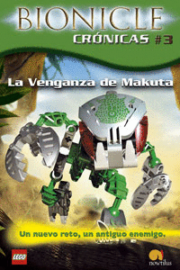 VENGANZA DE MAKUTA - BIONICLE CRONICA/3 (LEGO)
