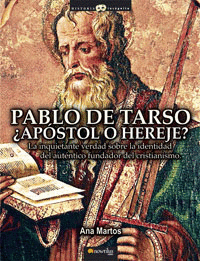 PABLO DE TARSO APOSTOL O HEREJE