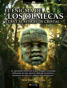 ENIGMA DE LOS OLMECAS Y LAS CALAVERAS DE CRISTAL, EL