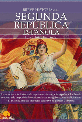 BREVE HISTORIA DE LA SEGUNDA REPUBLICA ESPA�OLA