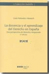 DOCENCIA Y EL APRENDIZAJE DEL DERECHO EN ESPA�A, LA  3� ED