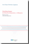 INSTITUCIONES DE DERECHO FINANCIERO Y TRIBUTARIO 1 PARTE	