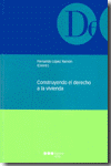CONSTRUYENDO EL DERECHO A LA VIVIENDA