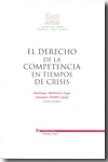 EL DERECHO DE LA COMPETENCIA EN TIEMPOS DE CRISIS