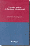 PRINCIPIOS BASICOS DE FISCALIDAD INTERNACIONAL