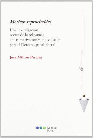 MOTIVOS REPROCHABLES. UNA INVESTIGACION ACERCA DE LA RELEVANCIA