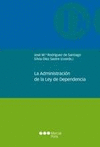 LA ADMINISTRACI�N DE LA LEY DE DEPENDENCIA