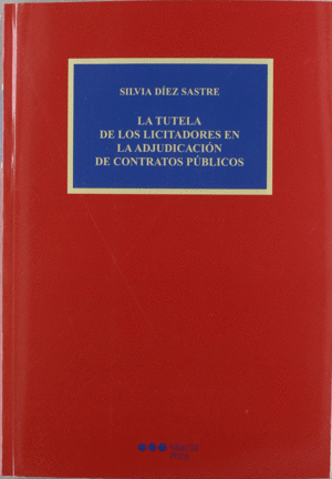 TUTELA DE LOS LICITADORES EN LA ADJUDICACION DE CONTRATOS