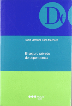 SEGURO PRIVADO DE DEPENDENCIA, EL