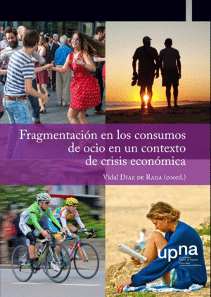 FRAGMENTACI�N EN LOS CONSUMOS DE OCIO EN UN CONTEXTO DE CRISIS ECON�MICA