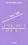 POTENCIE LA INTELIGENCIA A SU HIJO