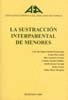 SUSTRACCION INTERPARENTAL DE MENORES, LA