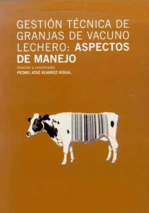 GESTION TECNICA DE GRANJAS DE VACUNO LECHERO
