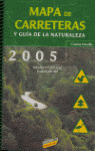 MAPA DE CARRETERAS Y GUIA DE LA NATURALEZA 2005