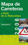 MAPA DE CARRETERAS Y GUIA DE LA NATURALEZA DE ESPA�A 2006