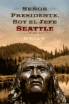 SEOR PRESIDENTE, SOY EL JEFE SEATTLE.