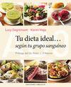 TU DIETA IDEAL... SEG�N TU GRUPO SANGU�NEO