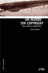 UN MUNDO SIN COPYRIGHT