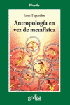 ANTROPOLOGIA EN VEZ DE METAFISICA