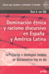 DOMINACION ETNICA Y RACISMO DISCURSIVO EN ESPA�A Y AMERICA LATINA
