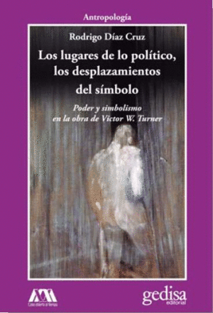 LOS LUGARES DE LO POL�TICO, LOS DESPLAZAMIENTOS DEL S�MBOLO